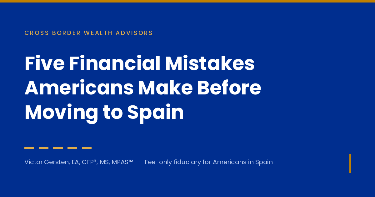 Five Financial Mistakes Americans Make Before Moving to Spain